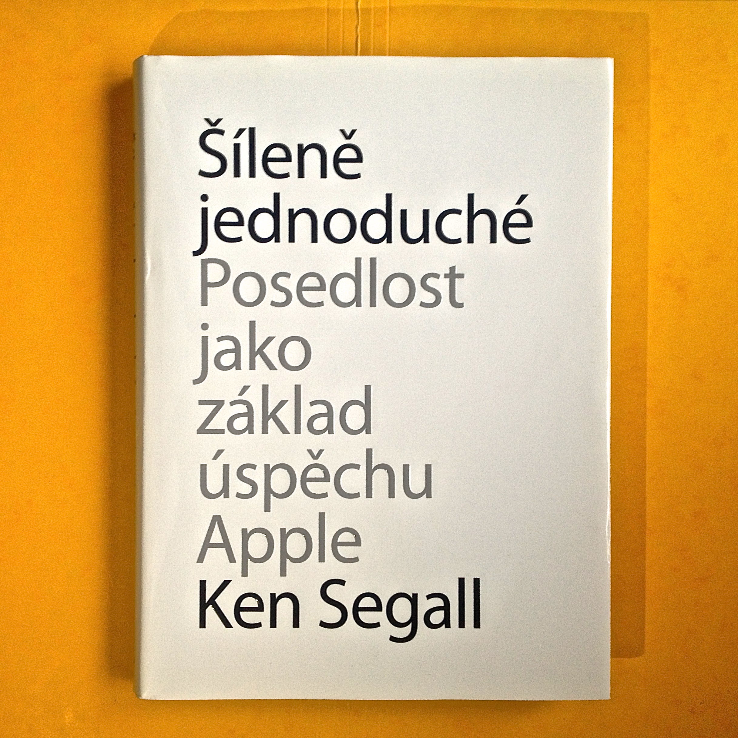 Šíleně jednoduché: Posedlost jako základ úspěchu Apple