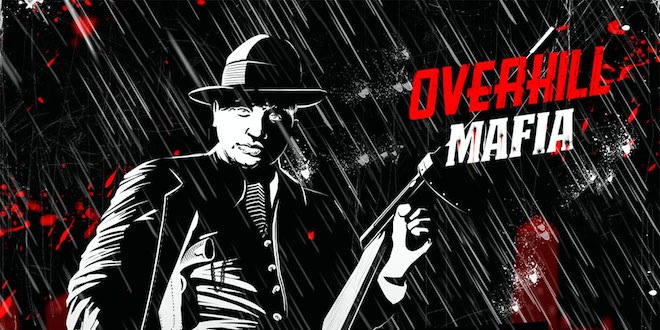 Overkill Mafia je již na spadnutí