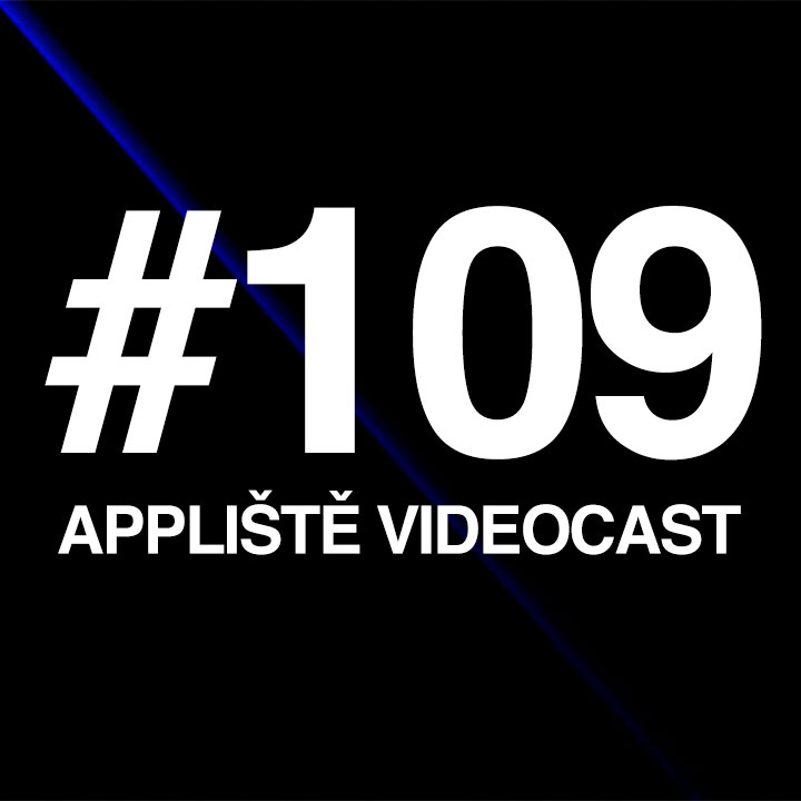 Appliště VideoCast #109