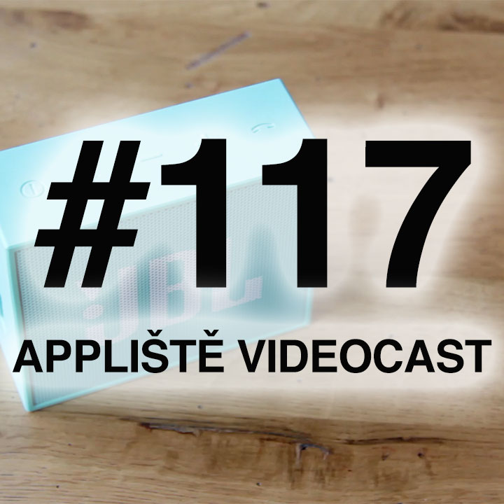 Appliště VideoCast #117