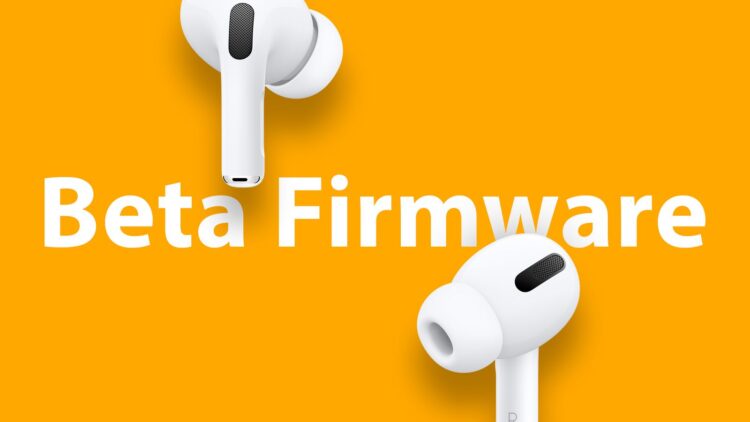 AirPods Pro 2 firmware
