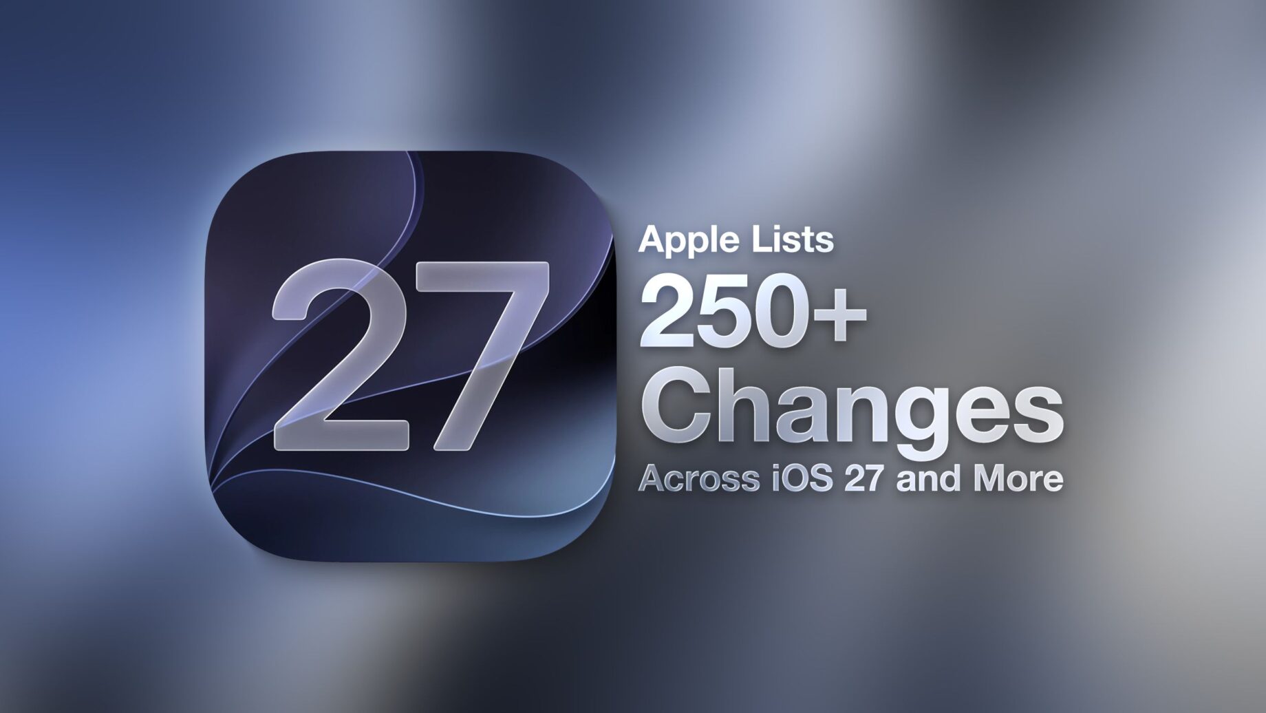 Přehled více než 250 změn v iOS 27, macOS 27 a dalších systémech Apple